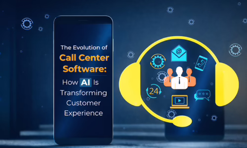 The evolution of call center software: How AI Is transforming customer experience