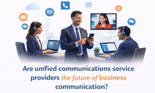 Why unified communications service providers are transforming modern business communication