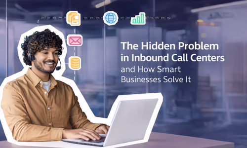 The hidden problem in inbound call centers and how smart businesses solve it